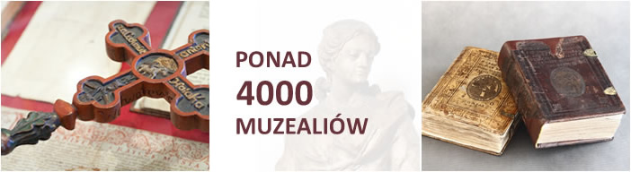 Ponad 4000 Muzealiów